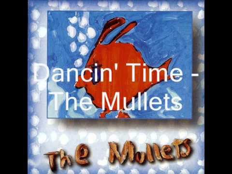 The Mullets - Dancin' Time