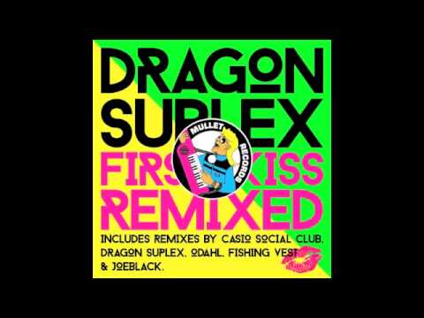 Dragon Suplex - First Kiss (Joeblack 'Boogie' Remix) • (Preview)