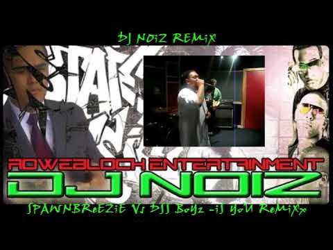 DJ NOiZ REMiX SPaWN BReEZiE Vs DSS IS YOU ReMiXX wmv HIGH