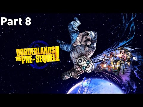 Borderlands The Pre-Sequel Gameplay Walkthrough Part 8 - Let's Build A Robot Army (PC)