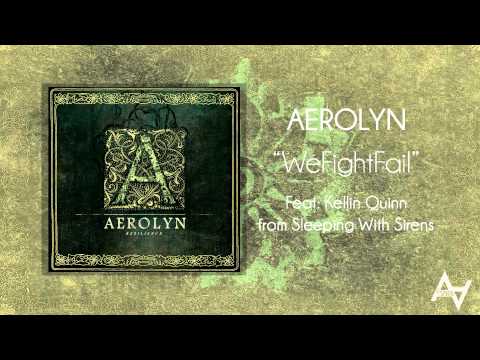 Aerolyn WeFightFail Feat. Kellin Quinn