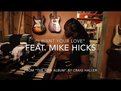 "I Want You Love" Craig Haller Feat. Mike Hicks