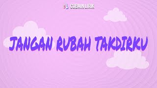 Download lagu JANGAN RUBAH TAKDIRKU - ALMIRA ANDANI (LIRIK) mp3 Download lagu JANGAN RUBAH TAKDIRKU - ALMIRA ANDANI (LIRIK) mp3