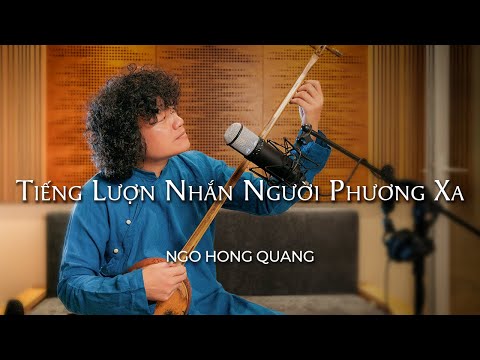 Ngo Hong Quang I Tiếng Lượn Nhắn Người Phương Xa (Live Studio Session)