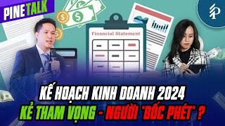 Mùa đại hội cổ đông, tìm kiếm những công ty có kế hoạch kinh doanh 2024 tốt | Livestream Pinetalk