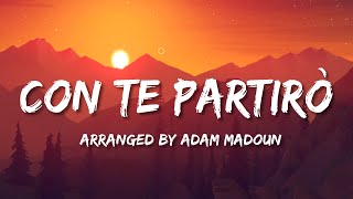 Andrea Bocelli - Time To Say Goodbye (Cover by Adam Madoun)