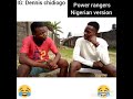 Power rangers Nigeria version