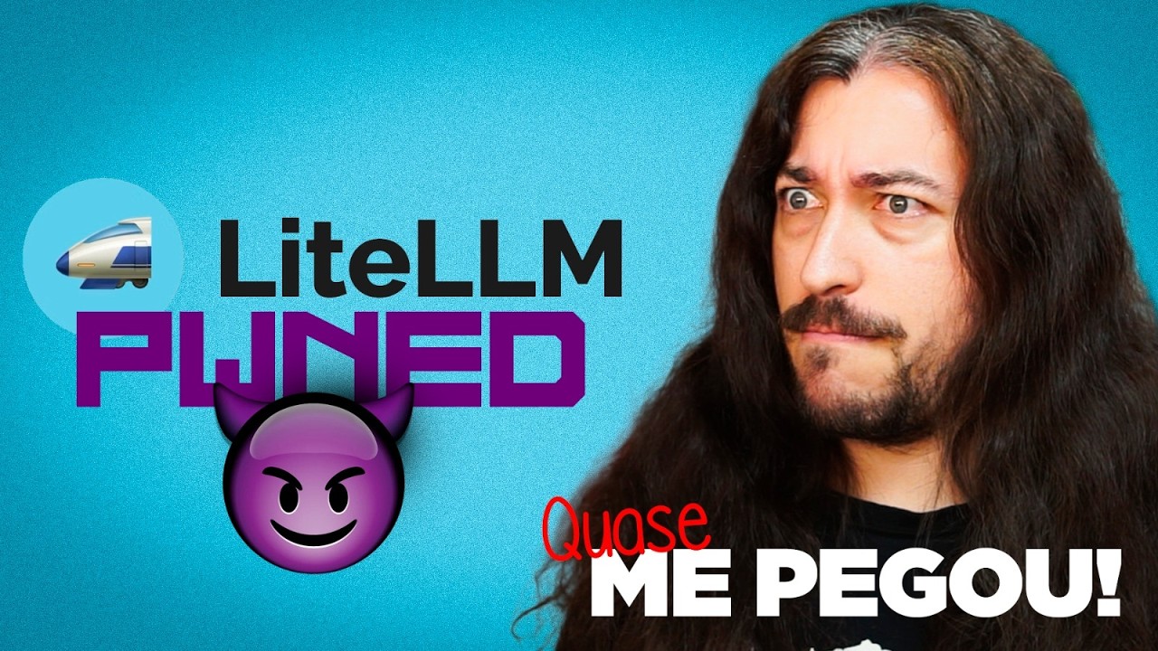 TRIVY, LITELLM E TODO MUNDO COMPROMETIDO | Tecnologia e Classe