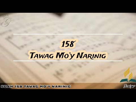 SDAH 158 Tawag Mo’y Narinig | SDA HYMNAL PHILIPPINE EDITION