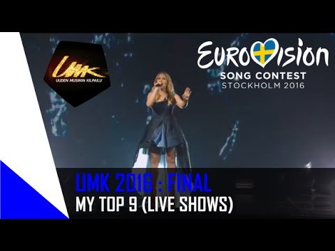 UMK 2016 Final - My top 9 (Based on live performances)