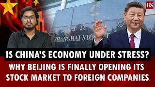 Why China is suddenly opening its stock market to foreign companies | Business News