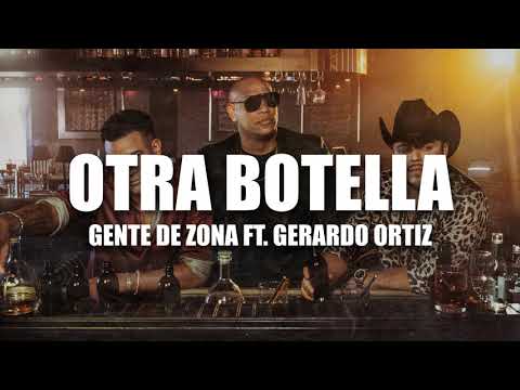 (LETRA) Otra Botella - Gerardo Ortiz Ft. Gente De Zona (Video Lyric)