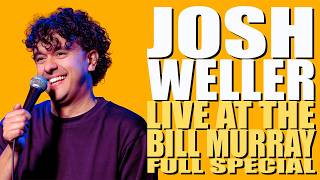 Josh Weller: Live at the Bill Murray FULL SPECIAL