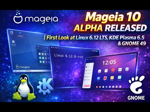 Mageia 10 Alpha Released | First Look at Linux 6.12 LTS, KDE Plasma 6.5 & GNOME 49