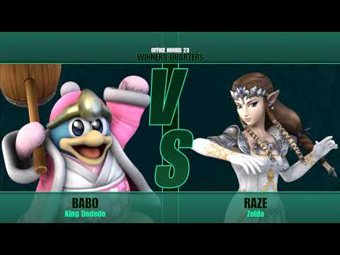 Office Hours 23 - Winners Quarters - Babo (Dedede) vs Raze (Zelda)