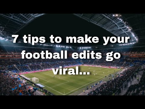 7 tips to make your edits go viral📈 || Football edits