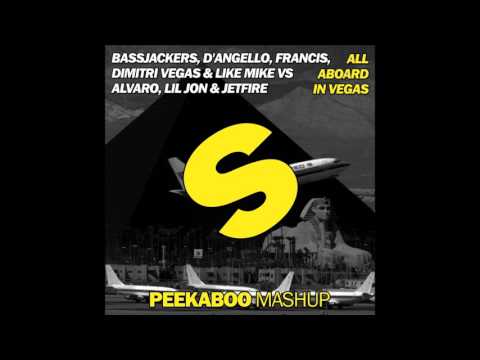 Bassjackers, D'Angello, Francis, DV&LM vs. Alvaro & Lil Jon - All Aboard in Vegas (Peekaboo Mashup)