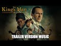 THE KING S MAN Trailer Music Version