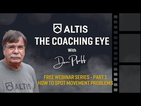 How to Spot Movement Problems – The Coaching Eye 101 with Dan Pfaff