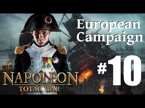 Napoleon Total War - European Campaign Part 10: No Enemies left Behind