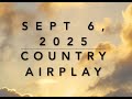 Billboard Top 60 Country Airplay Sept 6 2025