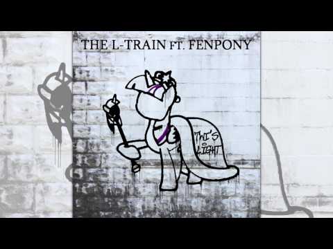 The L-Train ft. FenPony - Twi's Light