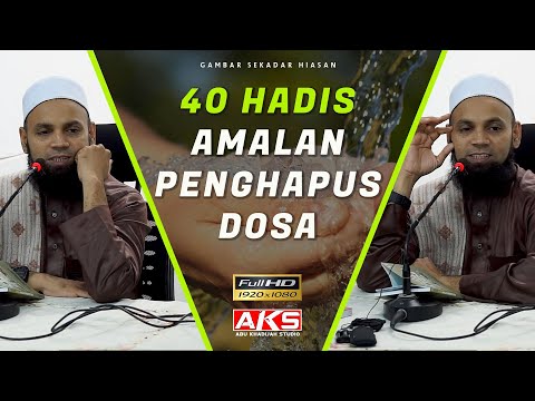 Siri 4 | 40 Hadis Amalan Penghapus Dosa | Ustaz Mohd Shaffi