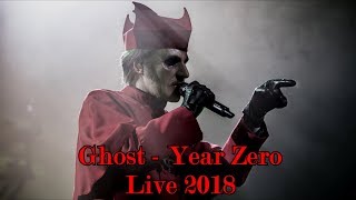Ghost - Year Zero &quot;Live 2018&quot; (Multicam + great audio)