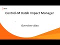 Control-M Batch Impact Manager Overview