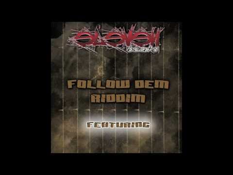 FOLLOW DEM RIDDIM preview - Eleven Beats Records 2011