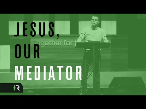 Jesus, Our Mediator