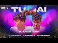 TU HAI KAHAN - AUR | Remix | DJ Ankur | Instagram Trending Song | 2023