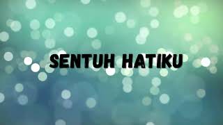 Sentuh Hatiku (MARIA SHANDI) - Karaoke version