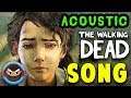 The Walking Dead SONG "After the End of the World" (Acoustic)