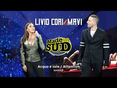 Livio Cori & Mavi - Acqua e Sale / Attention - Made in Sud mashup