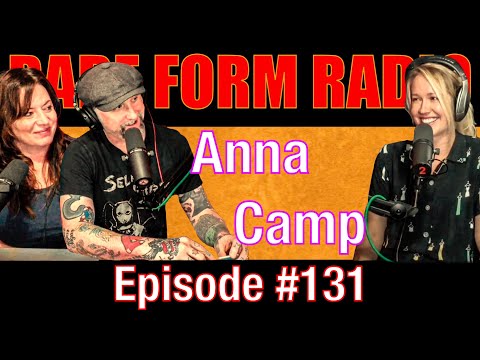 #131 Rare Form Radio - Anna Camp