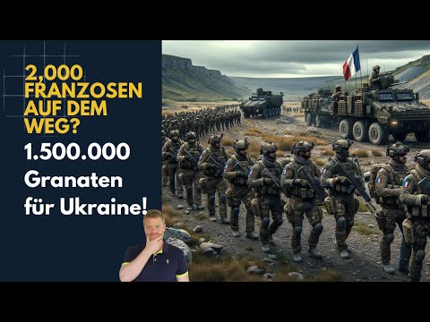 2.000 Franzosen schon auf dem Weg? 1,5 Mio Granaten für Ukraine! Ukraine Lagebericht (282) und Q&A