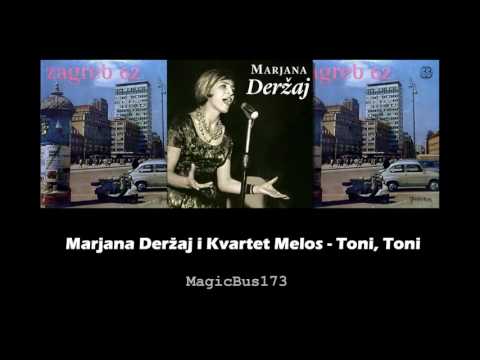 Marjana Deržaj i Kvartet Melos - Toni, Toni