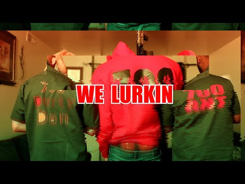 700 Durtydan X 700 Lil Bill - We Lurkin (Official Music Video)