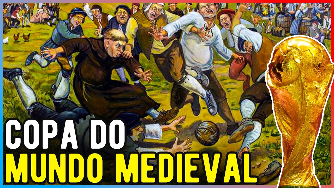 A COPA DO MUNDO MEDIEVAL | Os Esportes na Idade Média