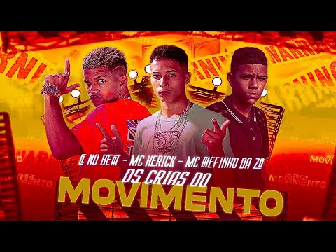 🔵🔴 BREGÃ FUNK CL NO BEAT, MC HERICK E MC CHEFINHO DA ZO - OS CRIAS DO MOVIMENTO - BREGA FUNK 2022