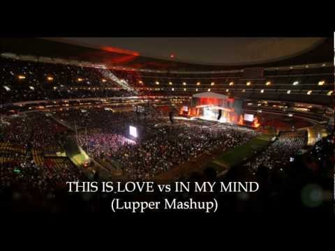 This is Love VS In my Mind - Lupper Mashup.wmv