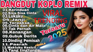 Download lagu TRENDING‼️DJ DANGDUT REMIX KOPLO ‼️ TOP PLAYLIST KUMPULAN LAGU KENANGAN MASA LALU ‼️ TRENDING 2025 mp3 Download lagu TRENDING‼️DJ DANGDUT REMIX KOPLO ‼️ TOP PLAYLIST KUMPULAN LAGU KENANGAN MASA LALU ‼️ TRENDING 2025 mp3
