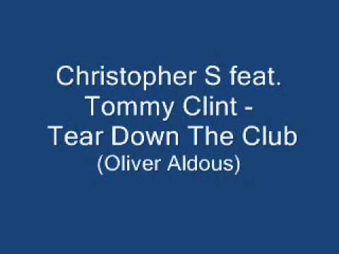 Christopher S feat. Tommy Clint - Tear Down The Club