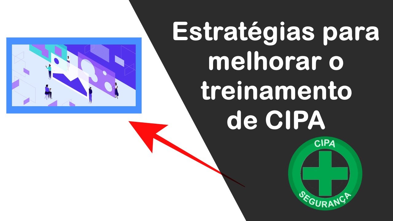 Estratégias para melhorar o treinamento da CIPA - Com a fera Sheila Rodrigues