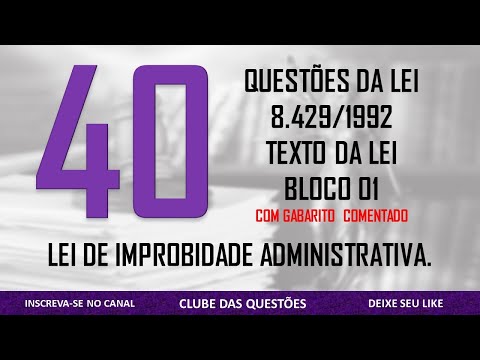 40 Questões da Lei 8.429/92 Para Concursos - Texto da Lei