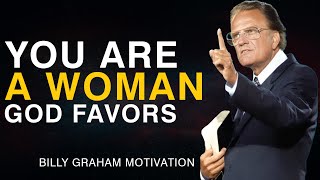 You Are a Woman God Favors - Billy Graham