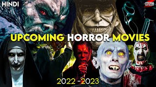 Most Anticipated Horror Movies Of 2022-23 | Hindi | Upcoming Hollywood Horror Films !!