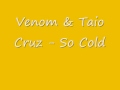 Venom & Taio Cruz - So Cold (Kahar & Tham On ...