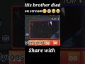 🤕🤕😰 His brother died on live stream😔😔😭😭🙄 - FF Short Facts 🤕🤕😰 His brother died on live stream😔😔😭😭🙄